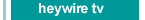 HeyWire 3:16